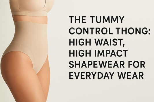 The Tummy Control Thong: High Waist, High Impact Shapewear for Everyday Wear